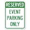Signmission Event Parking Only Heavy-Gauge Aluminum Rust Proof Parking Sign, 18" x 24", A-1824-24064 A-1824-24064 - alternate 1